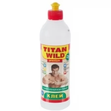 Клей универсальный 0.25л. TITAN WILD